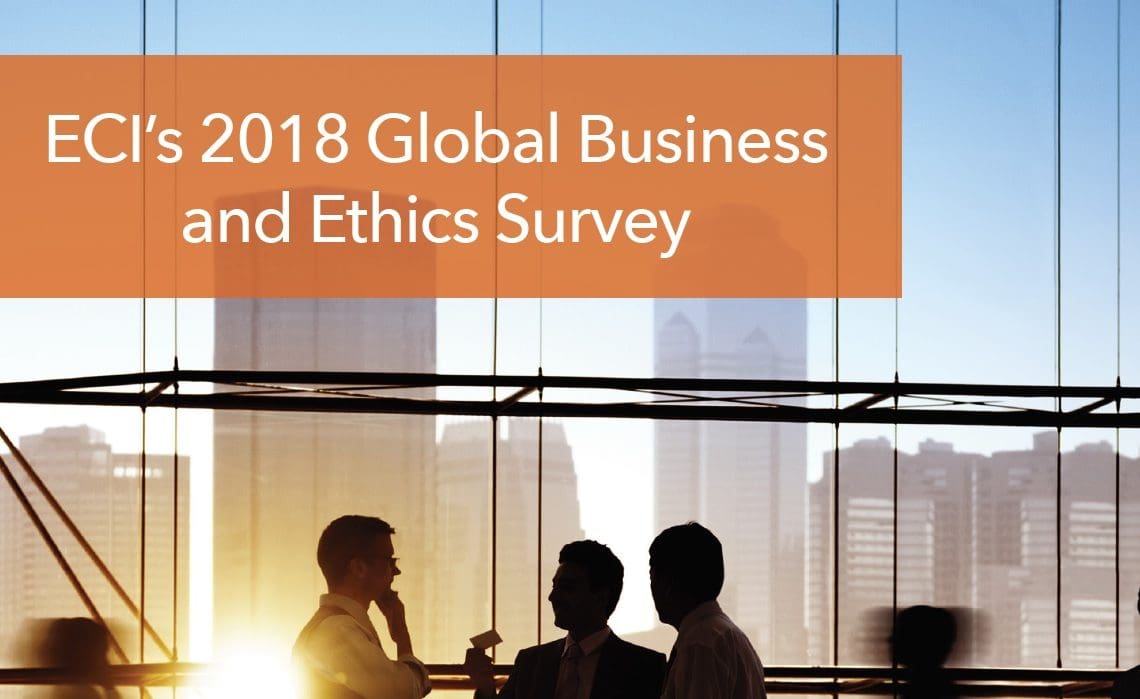 ECI's 2018 Global Business And Ethics Survey | Corporate Compliance ...