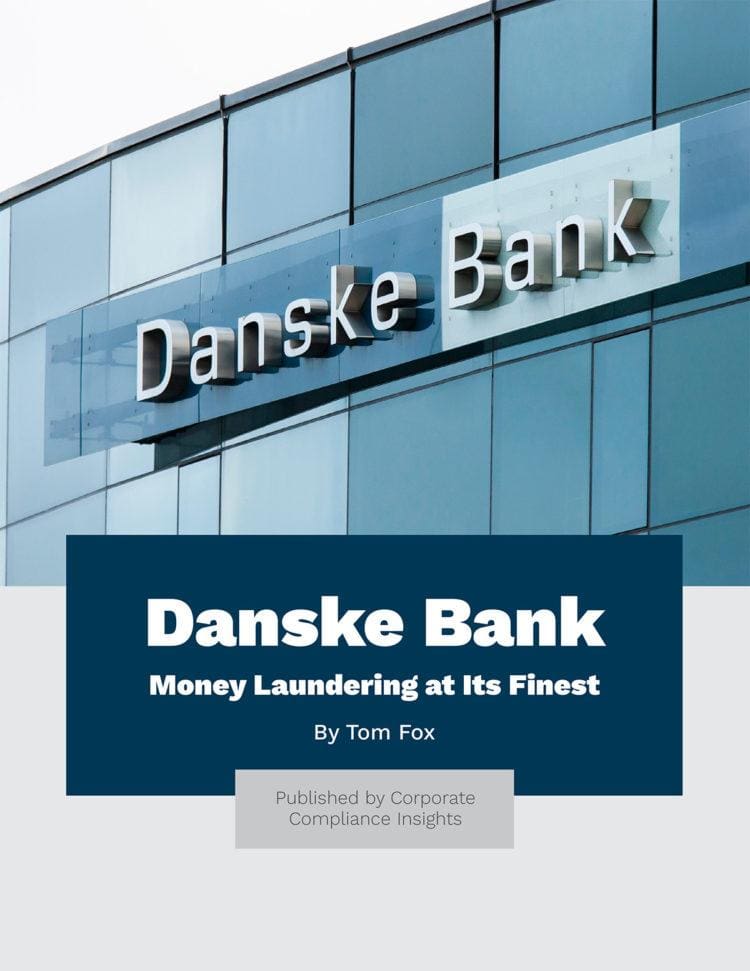 Danske Bank: Money Laundering At Its Finest | Corporate Compliance Insights